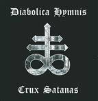 Diabolica Hymnis "Crux Satanas"