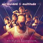 Divided Multitude "Faceless Aggressor"