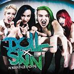Doll Skin "In Your Face Again"