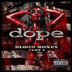 Dope "Blood Money Part 1"