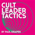 Draper, Paul "Spooky Action Cult Leader Tactics"