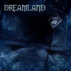 Dreamland "Exit 49"