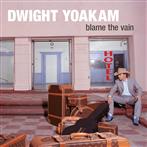 Dwight Yoakam "Blame The Vain Black LP"
