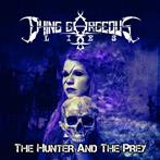Dying Gorgeous Lies "The Hunter And The Prey"