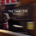 Ellis, Warren - This Train I Ride OST