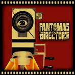 Fantomas "The Director's Cut"