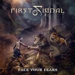 First Signal "Face Your Fears"