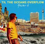 Fischer-Z "Til The Oceans Overflow"