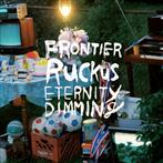 Frontier Ruckus "Eternity Of Dimming"
