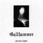 Gallhammer "Gloomy Lights"
