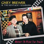 Gary Brewer & The Kentucky Ramblers "Money to Ride the Train"