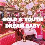 Gold & Youth "Dream Baby"