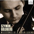 Goldberg, Szymon "Milestones Of A Violin Legend"
