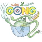 Gong "Live 2 Infinitea On Tour Spring 2000"