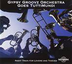 Gypsy Groovz Orchestra "Goes Tuttimundi"