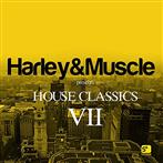 Harley & Muscle "House Classics VII"