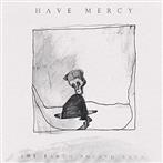 Have Mercy "The Earth Pushed Back"