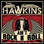 Hawkins, The "Ain’t Rock N Roll"