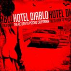 Hotel Diablo "The Return To Psycho California"