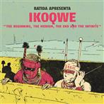 Ikoqwe "The Beginning The Medium The End And The Infinite LP"