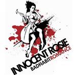 Innocent Rosie "Bad Habit Romance"