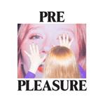 Jacklin, Julia "Pre Pleasure"
