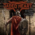 Jaded Heart - Stand Your Ground Limited Edition