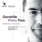 Jean-Charles Gandrille David Galoustov Gregoire Korniluk "Gandrille Piano Trios"