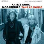 Kate & Anna McGarrigle "Tant Le Monde Live In Bremen Germany 2005"