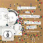 Kevin Coyne & Brendan Croker - Life Is Almost Wonderful CD+DVD