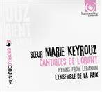 Keyrouz, Soeur Marie "Cantiques De L Orient"