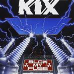 Kix "Blow My Fuse"