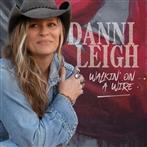 Leigh, Danni "Walkin' On A Wire"