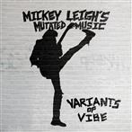 Leigh's, Mickey Mutated Music "Variants of Vibe"
