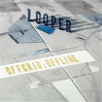 Looper "Offered Offline Lp"