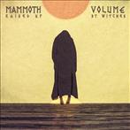 Mammoth Volume "Raised Up By Witches"