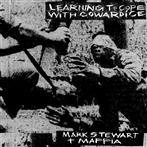 Mark Stewart & The Maffia "Learning To Cope With The Cowardice Definitive Edition"