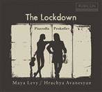 Maya Levy Hrachya Avanesyan "The Lockdown"