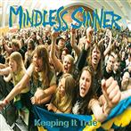 Mindless Sinner "Keeping It True"