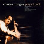 Mingus, Charles "Plays It Cool"