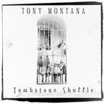 Montana, Tony "Tombstone Shuffle"
