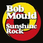 Mould, Bob "Sunshine Rock"