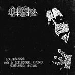 Mutiilation "Remains Of A Ruined Dead Cursed Soul"