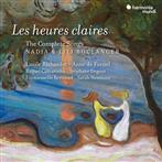 Nadia & Lili Boulanger "Les Heures Claires The Complete Songs Richardot de Fornel Degout Bertrand"