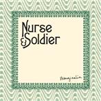 Nurse & Soldier "Marginalia"