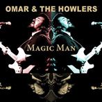 Omar & The Howlers "Magic Man"