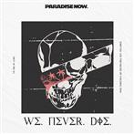 Paradise Now "We Never Die"