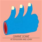 Peter Bjorn And John "Gimme Some"