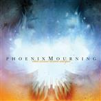 Phoenix Mourning "When Excuses Become"