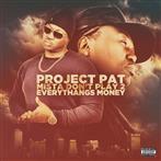 Project Pat "Mista Don’t Play 2 Everythangs Money"